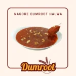 Nagore Dumroot Halwa